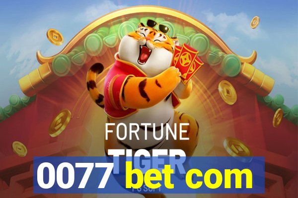 0077 bet com